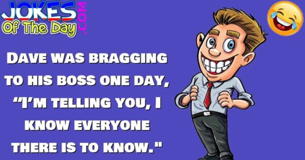 Funny Joke: A man brags to his boss that he knows everyone | Jokes Of ...