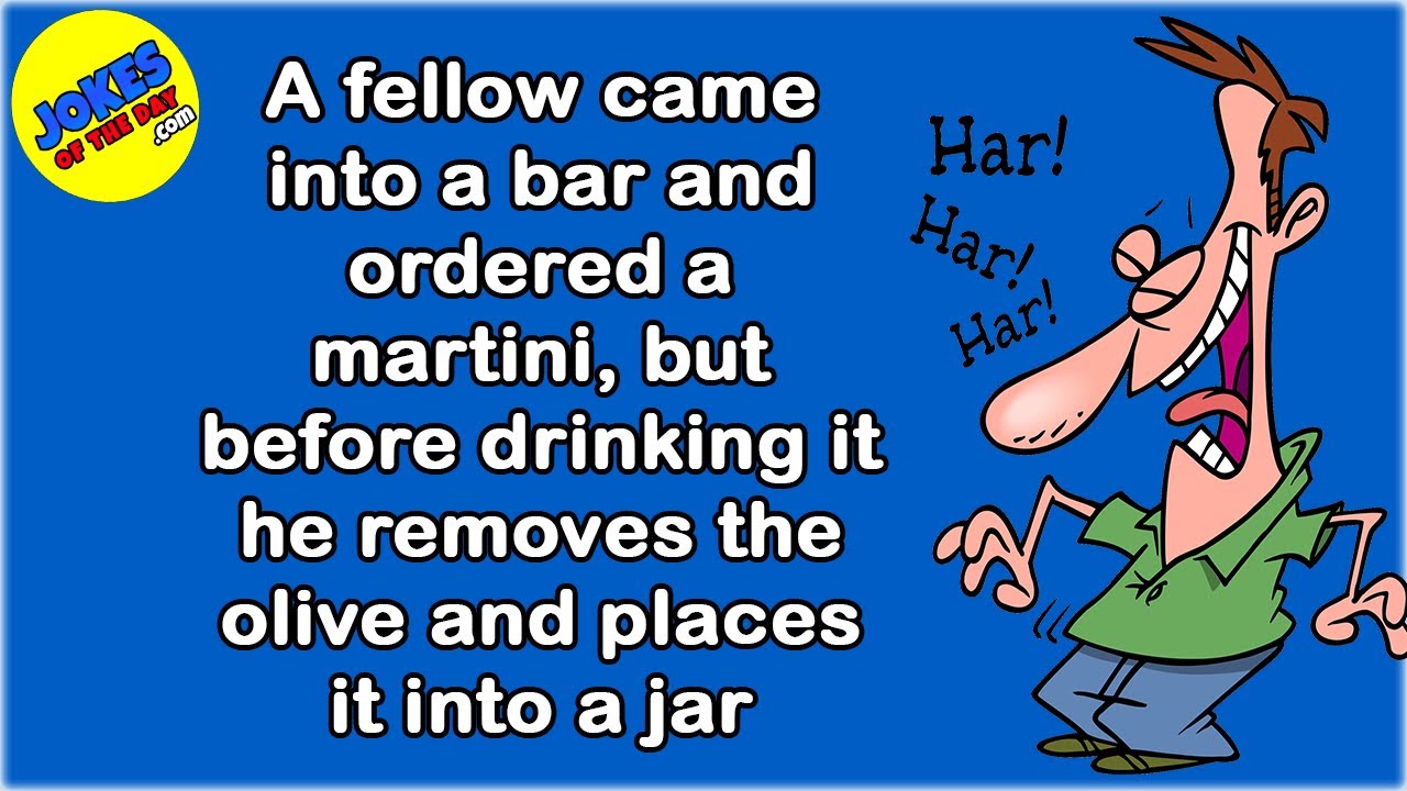Funny Joke: A man went to a bar and buys a martini, before drinking it he puts the olive  into a jar