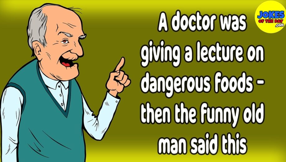 A doctor was giving a lecture on dangerous foods - then the funny old man said this! #joke