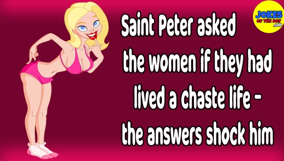 Saint Peter asked the women if they had lived a chaste life - their answers shock him - #funny #joke