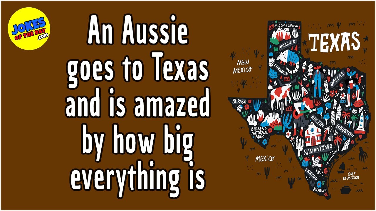 Funny Joke: An Aussie goes to Texas and is amazed by how big everything is - then this happens!