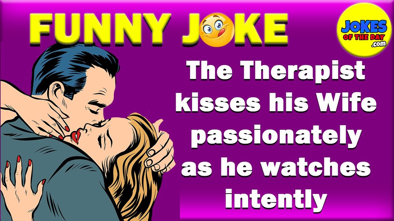 Funny Joke: A man watches intently as his Wife is embraced and kissed passionately