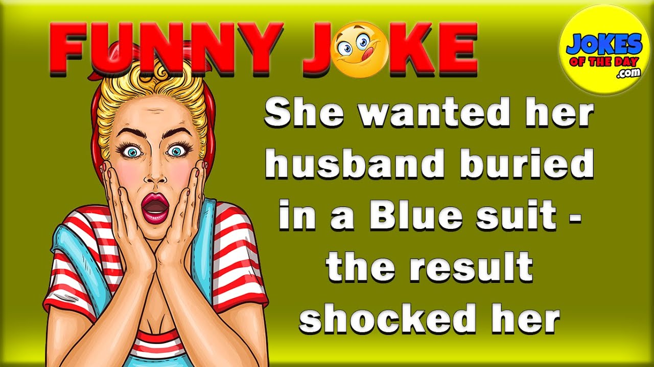 She wanted her husband buried in a Blue suit - the result shocked her | Funny Dark Joke