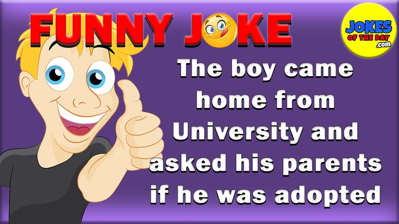 The boy came home from University and asked his parents if he was adopted | Funny Joke