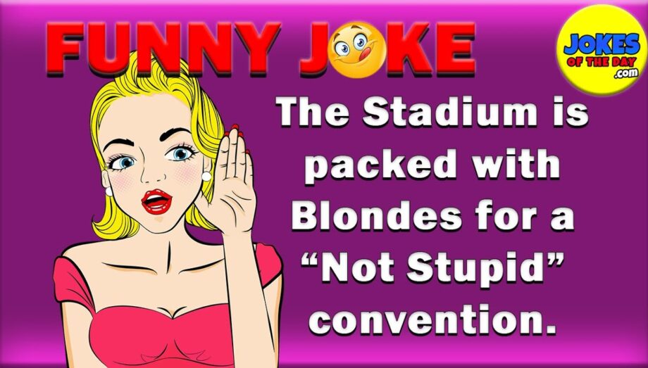 The stadium is packed with blondes for a convention | Funny Blonde Joke