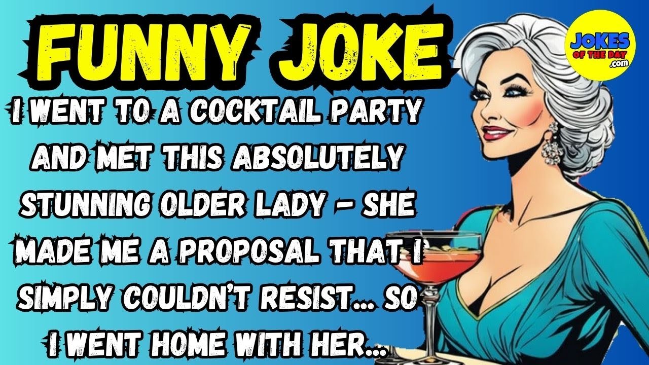 Funny Joke: I went to a cocktail party and met this absolutely stunning older lady...