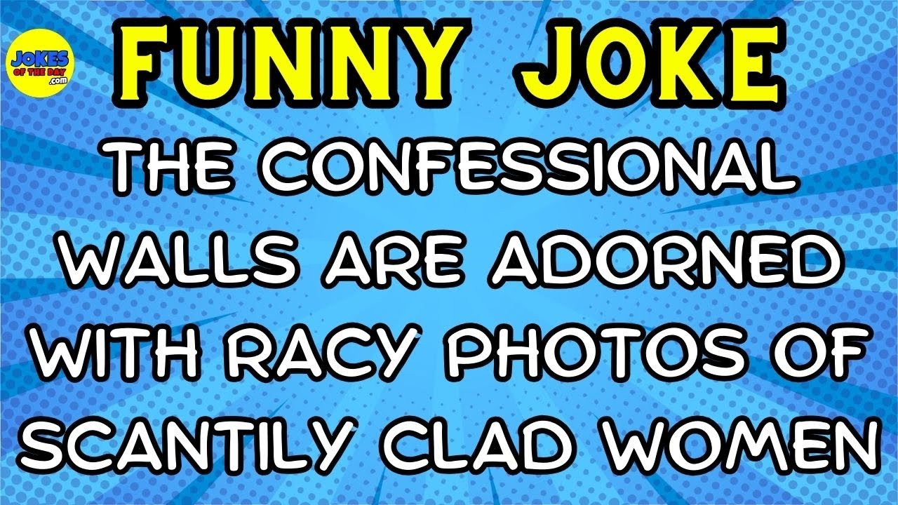 Humor: The confessional walls are adorned with racy photos of scantily ...