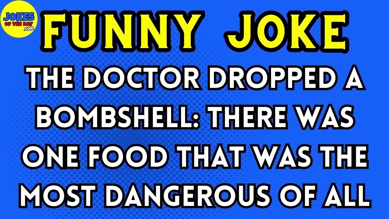 The doctor dropped a bombshell: there was one food that was the most dangerous of all | #jokes
