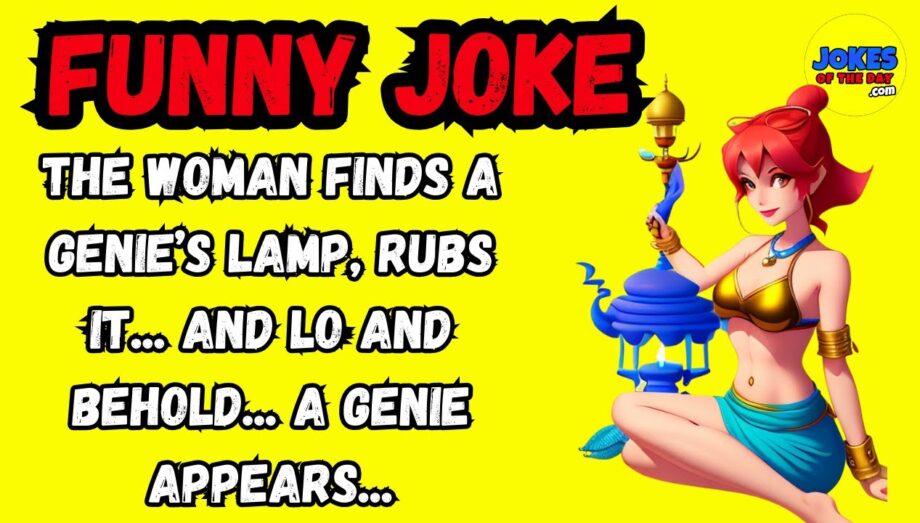 The woman finds a genie’s lamp, rubs it, and lo and behold, a genie appears | #funny  #jokes