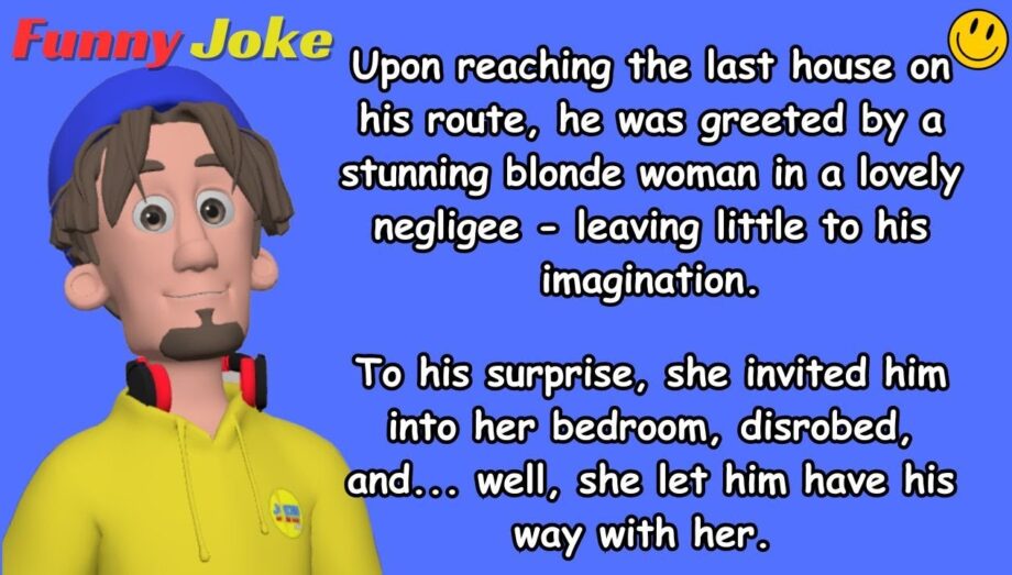 Jokes Of The Day | The blonde was only wearing negligee - it didn't leave much to the imagination.