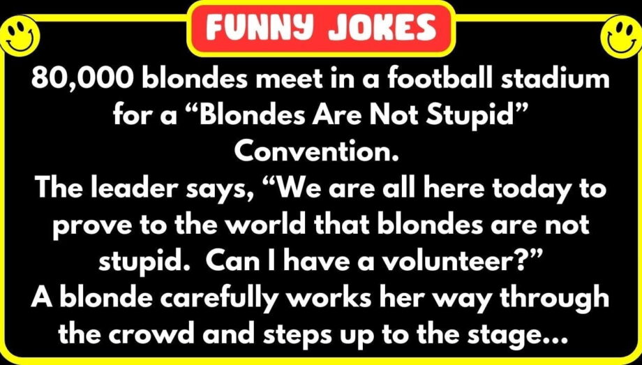 😁 FUNNY JOKES 😁 - Then 80,000 blondes start cheering, “Give her another chance! Give her another..."
