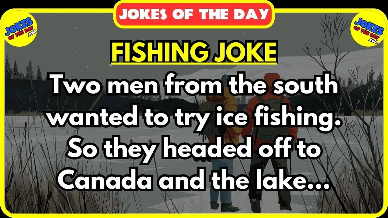 🤣 BEST JOKE OF THE DAY! ✔️ - Fishing Joke - Two men go to Canada to try ice fishing  #jokesoftheday