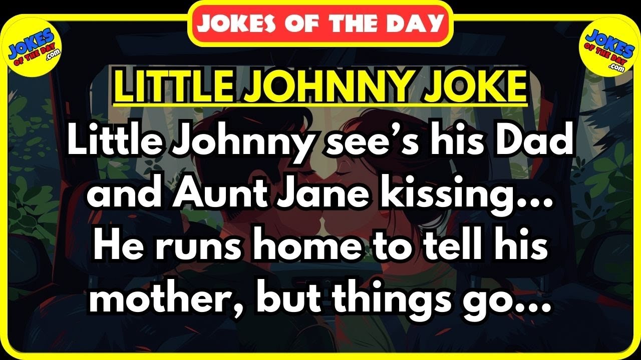 🤣 BEST JOKE OF THE DAY! ✔️ - Little Johnny see's his Dad and Aunt Jane being intimate together...