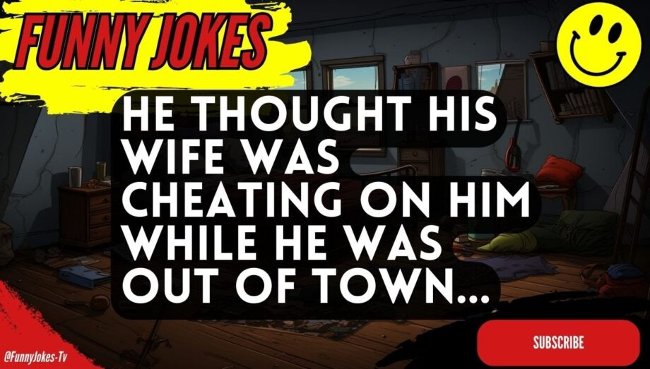 😁 FUNNY JOKES 😁 - He thought his wife was cheating on him