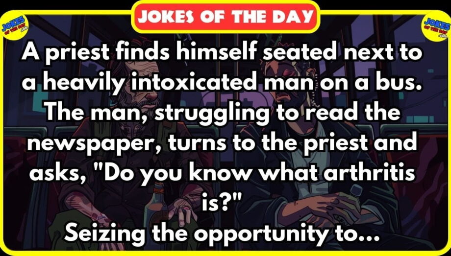 Hilarious Bus Encounter: The Priest and the Drunk's Arthritis Mystery 😂 | Jokes Of The Day ✔️