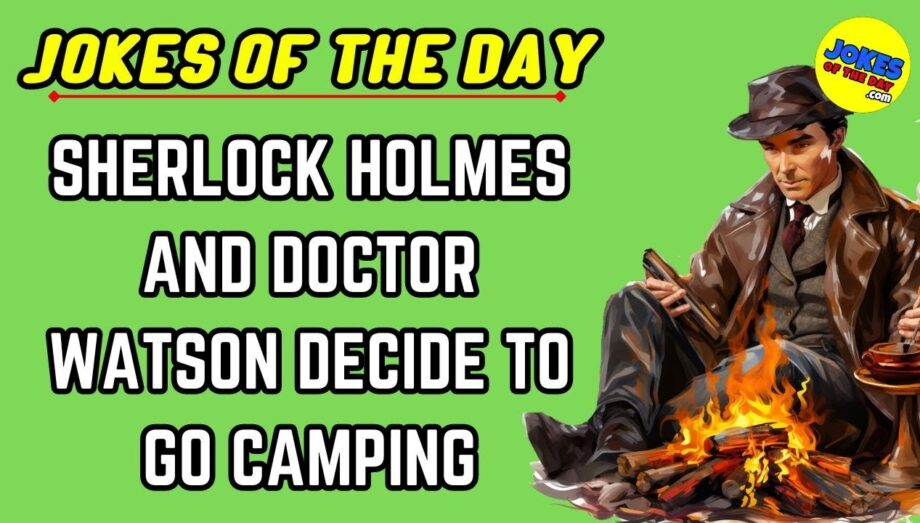 Jokes Of The Day | Sherlock Holmes and Doctor Watson Joke