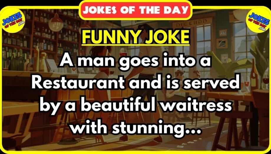 🤣 Jokes Of The Day ✔️ - A man goes into a Restaurant funny joke | #jokesoftheday