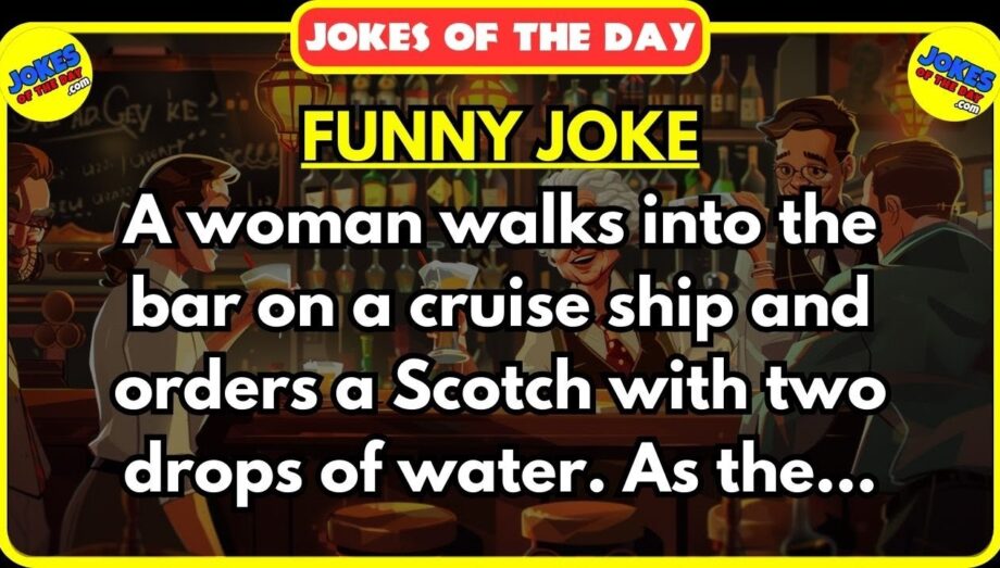 🤣 Jokes Of The Day ✔️ - Funny Clean Joke: A woman walks into the bar on a cruise ship... | #joke