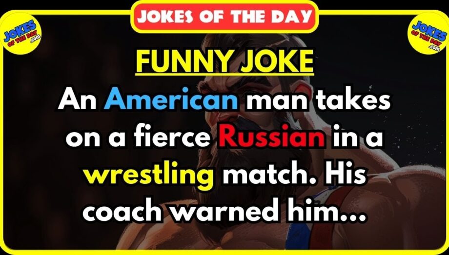 🤣 Jokes Of The Day ✔️ - Funny wrestling joke:  The American vs the fierce Russian | #joke