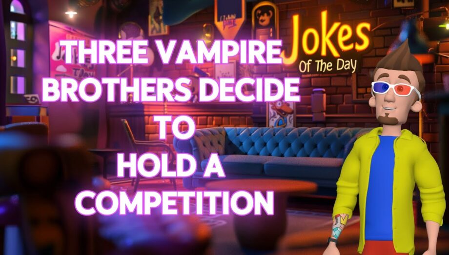 🤣 Jokes Of The Day ✔️ - The vampires hold a competition | #funnyjokes #jokesoftheday #jokesvideo