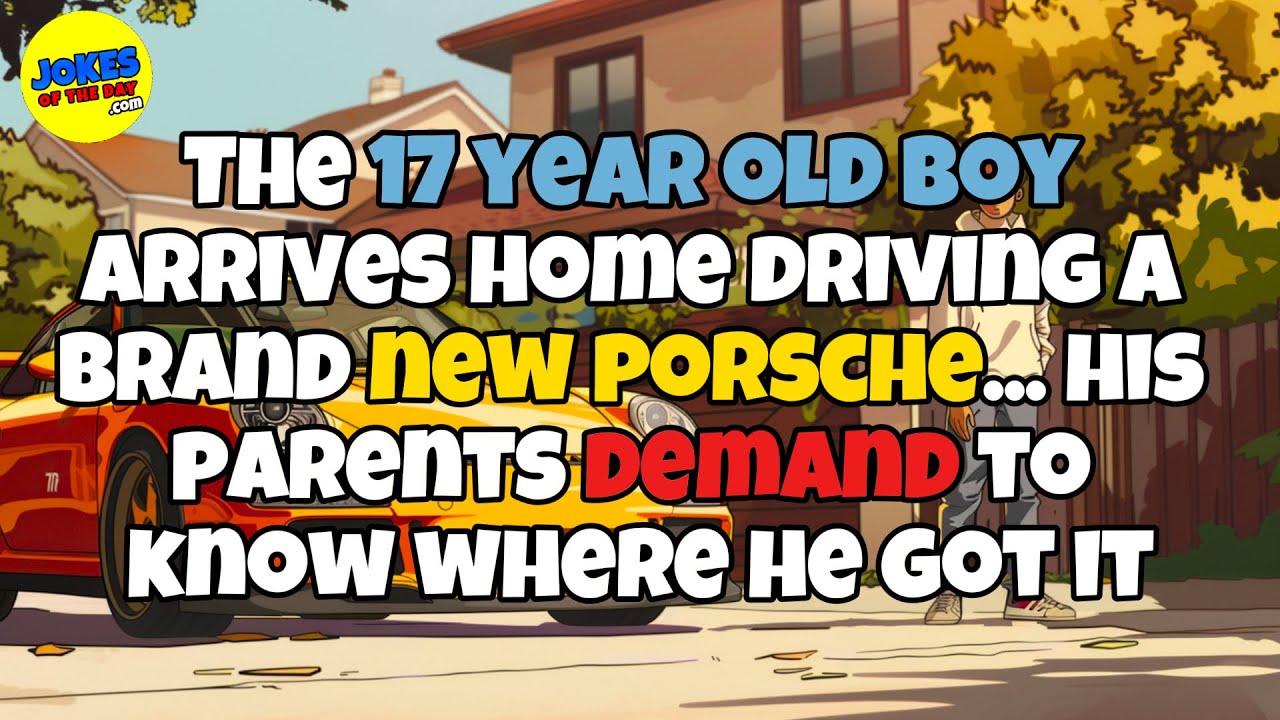 🤣 𝗙𝗨𝗡𝗡𝗬 𝗝𝗢𝗞𝗘 👉 His Parents Demand to Know How He Got The Porsche 🤣 𝗝𝗼𝗸𝗲𝘀 𝗢𝗳 𝗧𝗵𝗲 𝗗𝗮𝘆