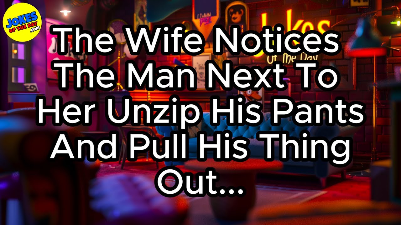 🤣 𝗙𝗨𝗡𝗡𝗬 𝗝𝗢𝗞𝗘 👉 The Wife notices the man pulls his thing out in the Theater 🤣 𝗝𝗼𝗸𝗲𝘀 𝗢𝗳 𝗧𝗵𝗲 𝗗𝗮𝘆