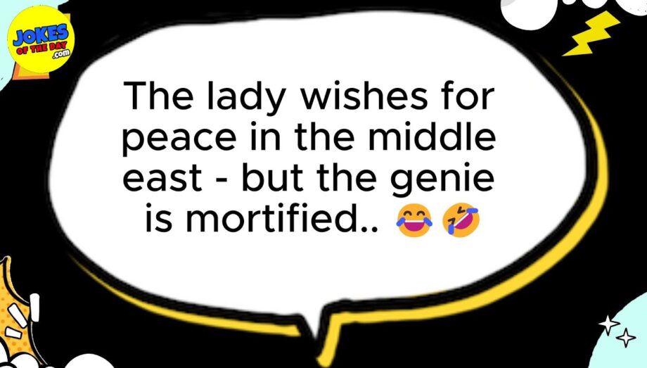 🤣 JOKES FOR ADULTS 👉 A lady wishes for peace in the middle east - the genie... 😂🤣 𝗝𝗼𝗸𝗲𝘀 𝗢𝗳 𝗧𝗵𝗲 𝗗𝗮𝘆