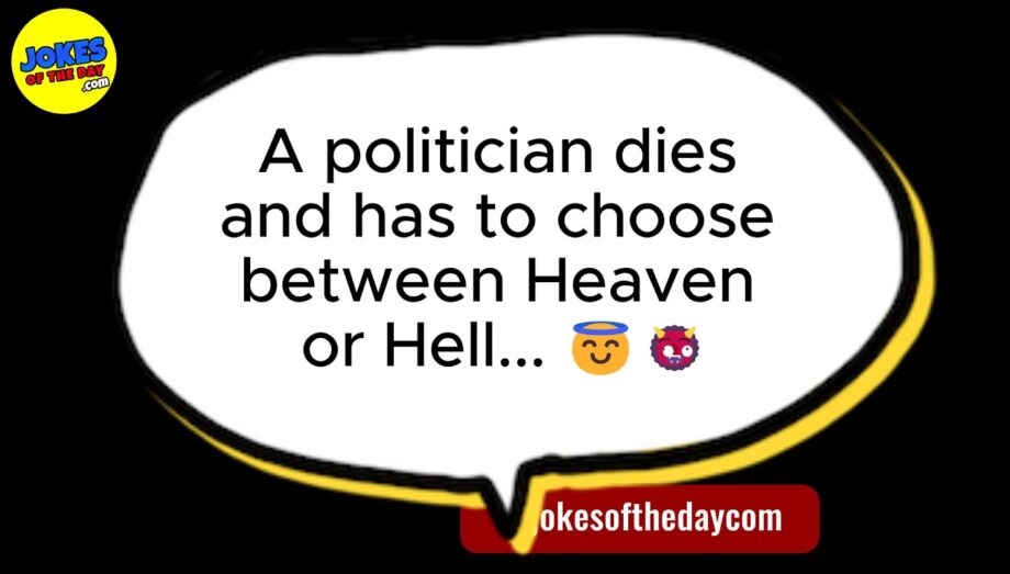🤣 JOKES FOR ADULTS 👉 A politician dies and has to choose between Heaven or Hell. 😇👹 𝗝𝗼𝗸𝗲𝘀 𝗢𝗳 𝗧𝗵𝗲 𝗗𝗮𝘆