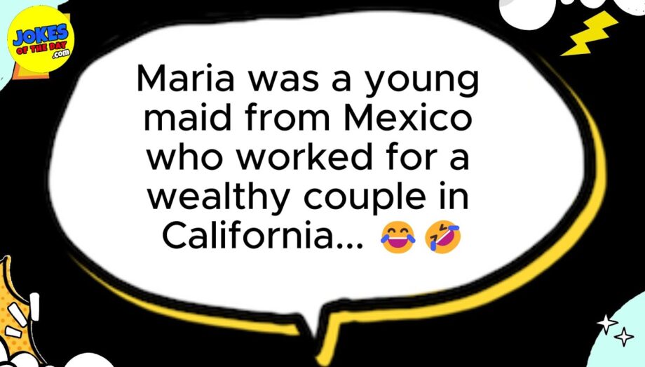 🤣 JOKES FOR ADULTS 👉 A young maid from Mexico worked in California... 😂🤣 😂🤣 𝗝𝗼𝗸𝗲𝘀 𝗢𝗳 𝗧𝗵𝗲 𝗗𝗮𝘆