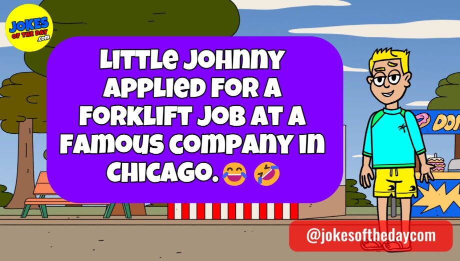 🤣 𝗙𝗨𝗡𝗡𝗬 𝗔𝗗𝗨𝗟𝗧 𝗝𝗢𝗞𝗘 👉 Little Johnny applied for a forklift job in Chicago 🤣 𝗝𝗼𝗸𝗲𝘀 𝗢𝗳 𝗧𝗵𝗲 𝗗𝗮𝘆