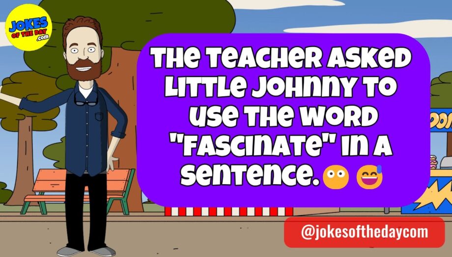 🤣 𝗙𝗨𝗡𝗡𝗬 𝗔𝗗𝗨𝗟𝗧 𝗝𝗢𝗞𝗘 👉 The teacher asked Little Johnny to use the word "fascinate" 🤣 𝗝𝗼𝗸𝗲𝘀 𝗢𝗳 𝗧𝗵𝗲 𝗗𝗮𝘆