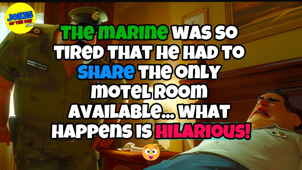 🤣 𝗙𝗨𝗡𝗡𝗬 𝗝𝗢𝗞𝗘 👉 The marine was so tired that he had to share the only motel room...🤣 𝗝𝗼𝗸𝗲𝘀 𝗢𝗳 𝗧𝗵𝗲 𝗗𝗮𝘆