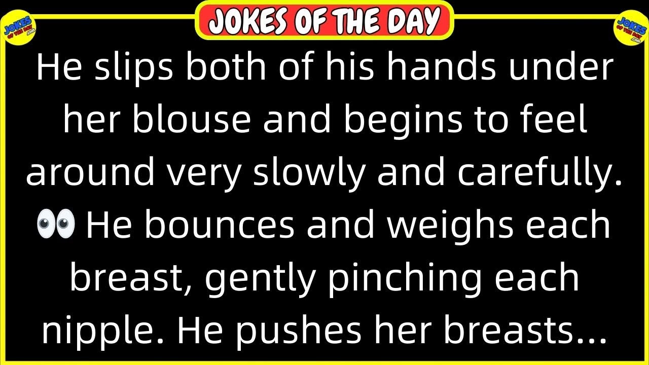 🤣 𝗔𝗗𝗨𝗟𝗧 𝗝𝗢𝗞𝗘 𝗢𝗙 𝗧𝗛𝗘 𝗗𝗔𝗬! 👉 He slips both of his hands under her blouse and... 😂 𝙁𝙪𝙣𝙣𝙮 𝙅𝙤𝙠𝙚𝙨