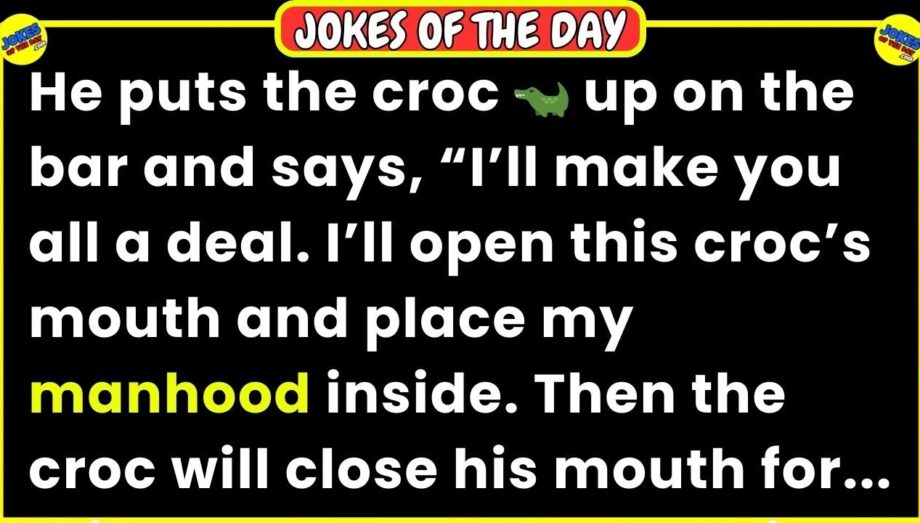 🤣 𝗔𝗗𝗨𝗟𝗧 𝗝𝗢𝗞𝗘 𝗢𝗙 𝗧𝗛𝗘 𝗗𝗔𝗬! 👉 I’ll open this croc’s mouth and place my manhood inside... 😂 𝙁𝙪𝙣𝙣𝙮 𝙅𝙤𝙠𝙚𝙨