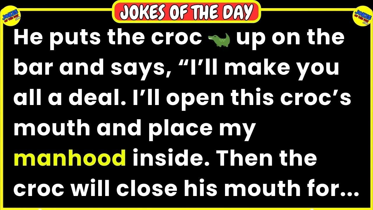 🤣 𝗔𝗗𝗨𝗟𝗧 𝗝𝗢𝗞𝗘 𝗢𝗙 𝗧𝗛𝗘 𝗗𝗔𝗬! 👉 I’ll open this croc’s mouth and place my manhood inside... 😂 𝙁𝙪𝙣𝙣𝙮 𝙅𝙤𝙠𝙚𝙨
