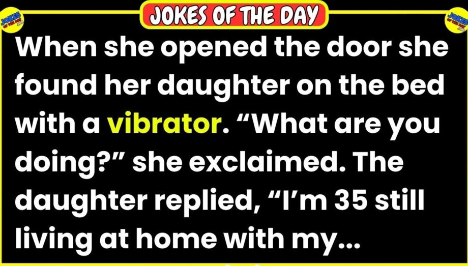 🤣 𝗔𝗗𝗨𝗟𝗧 𝗝𝗢𝗞𝗘 𝗢𝗙 𝗧𝗛𝗘 𝗗𝗔𝗬! 👉 The parents found their daughter with a vibrator... 😂 𝙁𝙪𝙣𝙣𝙮 𝙅𝙤𝙠𝙚𝙨