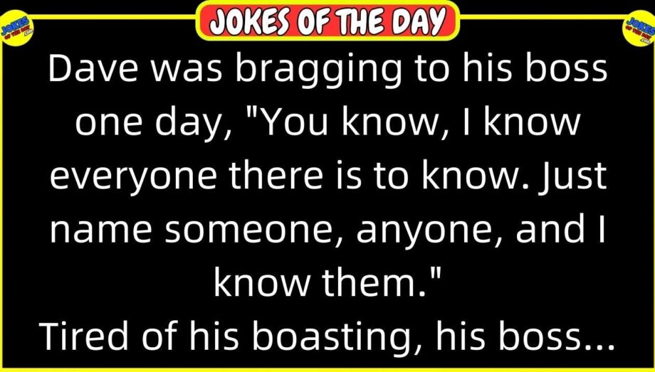 🤣 𝗕𝗘𝗦𝗧 𝗝𝗢𝗞𝗘 𝗢𝗙 𝗧𝗛𝗘 𝗗𝗔𝗬! 👉 Voted one of the funniest jokes of all time: Everyone knows Dave.😂 𝙁𝙪𝙣𝙣𝙮