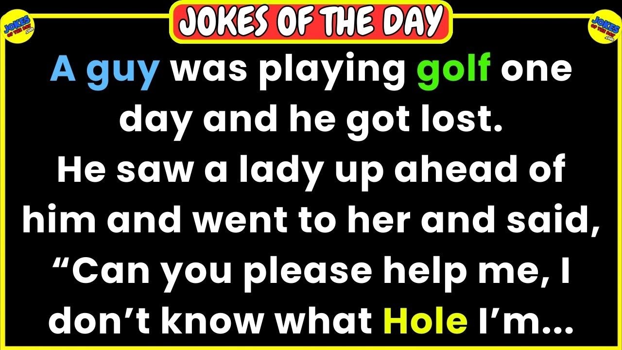 Funny Adult Joke: A man got lost playing golf, so asked the lady in front of him what hole he was on