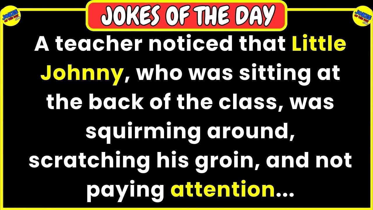 🤣 JOKES OF THE DAY 👉 Little Johnny kept scratching his groin in class... 😂 Funny Jokes