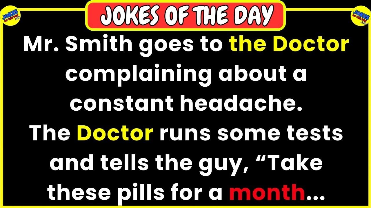 🤣 JOKES OF THE DAY 👉 Mr. Smith goes to a Doctor complaining about a constant headache 😂 Funny Jokes