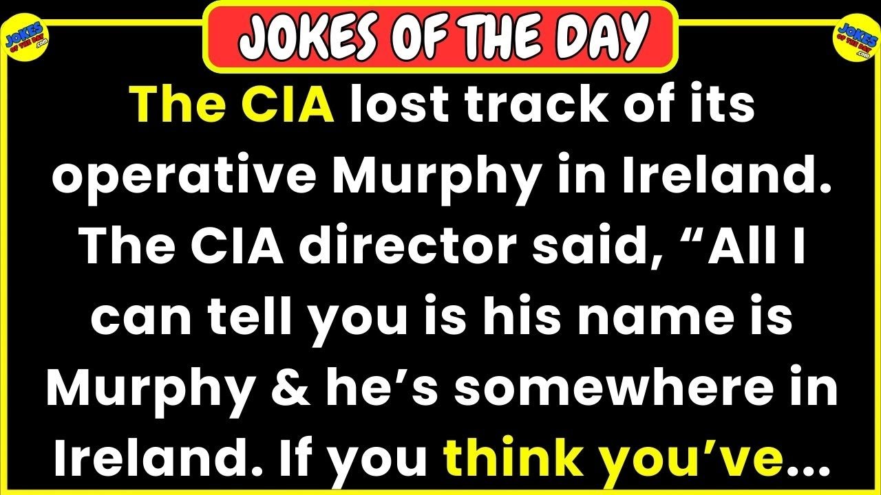 🤣 JOKES OF THE DAY 👉 The CIA lost track of its operative Murphy in Ireland 😂 Funny Jokes