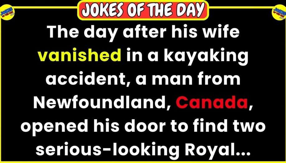 🤣 JOKES OF THE DAY 👉 The Canadian man's wife was lost in a kayaking accident... 😂 Funny Jokes