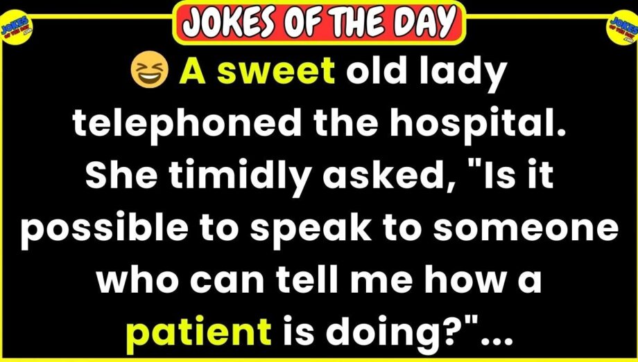 🤣 JOKES OF THE DAY 👉 The old lady was worried and called the hospital 😂 Funny Jokes | LOL | HAHA