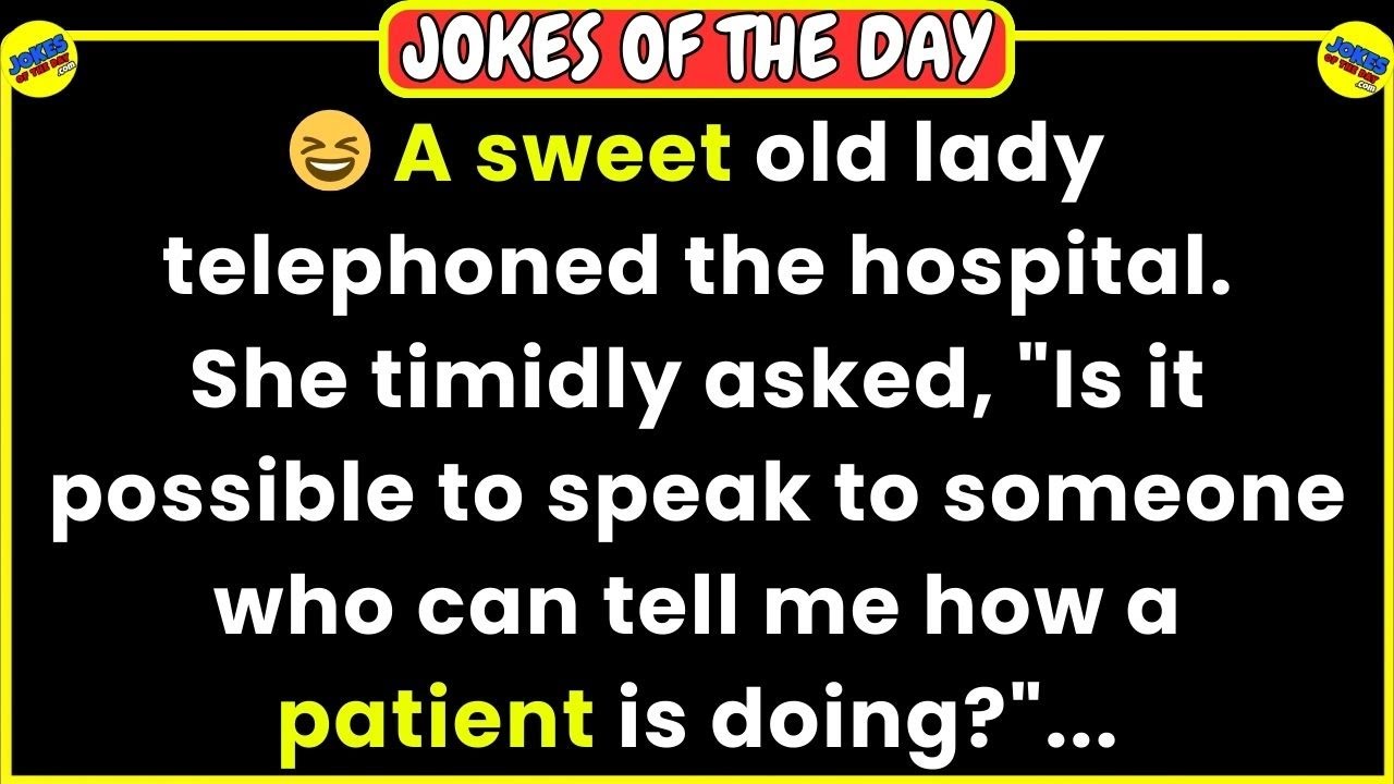 🤣 JOKES OF THE DAY 👉 The old lady was worried and called the hospital 😂 Funny Jokes | LOL | HAHA