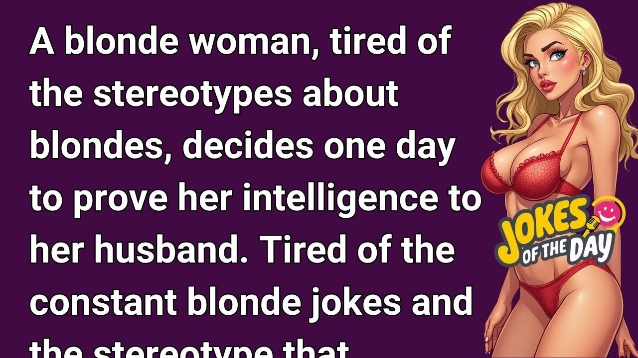 Joke of the Day 😂 A Blonde woman proves her intelligence to her Husband | Daily Funny Jokes