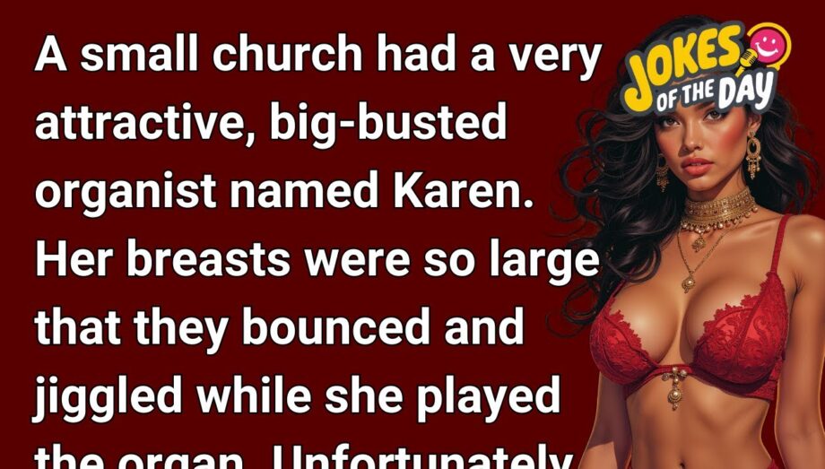 Joke of the Day 😂 The big-breasted church Organist was distracting | Daily Funny Jokes